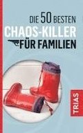 Die 50 besten Chaos-Killer f�r Familien