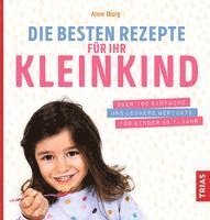 Die besten Rezepte f�r Ihr Kleinkind