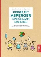 Cynthia La Brie Norall, Beth Wagner Brust - Kinder mit Asperger einfühlsam erziehen, Häftad