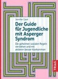 Der Guide f�r Jugendliche mit Asperger-Syndrom