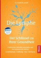 Gerald M. Lemole - Die Lymphe - Der Schlüssel zu Ihrer Gesundheit, Häftad