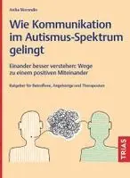 Wie Kommunikation im Autismus-Spektrum gelingt