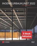 Ingenieurbaukunst 2022, (inkl. E-Book als PDF)