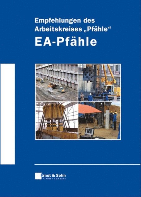 Deutsche Gesellschaft f r Geotechnik - Empfehlungen des Arbeitskreises "Pfähle" - EA-Pfähle, E-bok