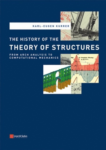 Karl-Eugen Kurrer - History of the Theory of Structures, E-bok