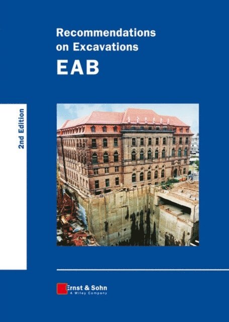 Deutsche Gesellschaft f r Geotechnik - Recommendations on Excavations, E-bok