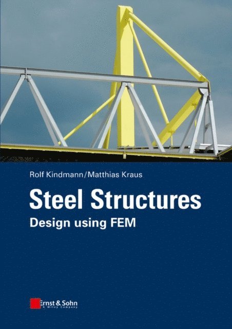 Matthias Kraus, Rolf Kindmann - Steel Structures, E-bok