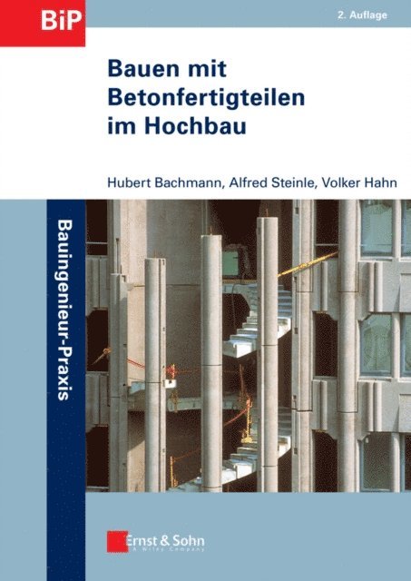 Volker Hahn, Alfred Steinle, Hubert Bachmann - Bauen mit Betonfertigteilen im Hochbau, E-bok
