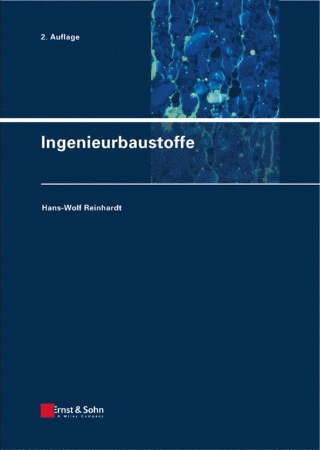 Hans-Wolf Reinhardt - Ingenieurbaustoffe, E-bok