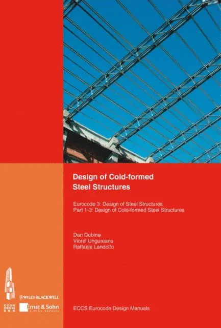 Associacao Portuguesa de, ECCS - European Convention for Constructional Steelwork - Design of Cold-formed Steel Structures, E-bok. Tillgänglighet: Lägg i varukorg