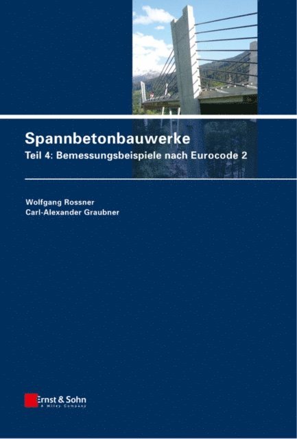 Carl-Alexander Graubner, Wolfgang Rossner - Spannbetonbauwerke, E-bok