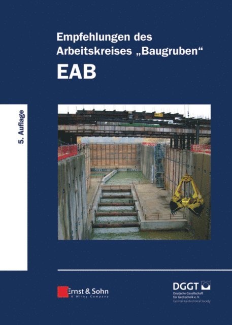 Deutsche Gesellschaft f r Geotechnik - Empfehlungen des Arbeitskreises "Baugruben" (EAB), E-bok