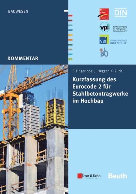 Deutscher Beton- und Bautechnik-Verein e.V. - Kurzfassung des Eurocode 2 für Stahlbetontragwerkeim Hochbau - von Frank Fingerloos, Josef Hegger, Konrad Zilch, E-bok