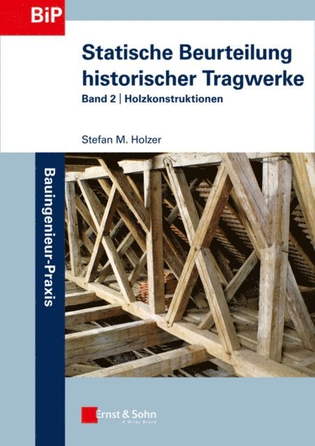 Stefan Holzer - Statische Beurteilung historischer Tragwerke, E-bok