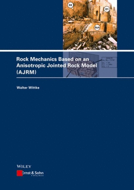 Walter Wittke - Rock Mechanics Based on an Anisotropic Jointed Rock Model (AJRM), E-bok