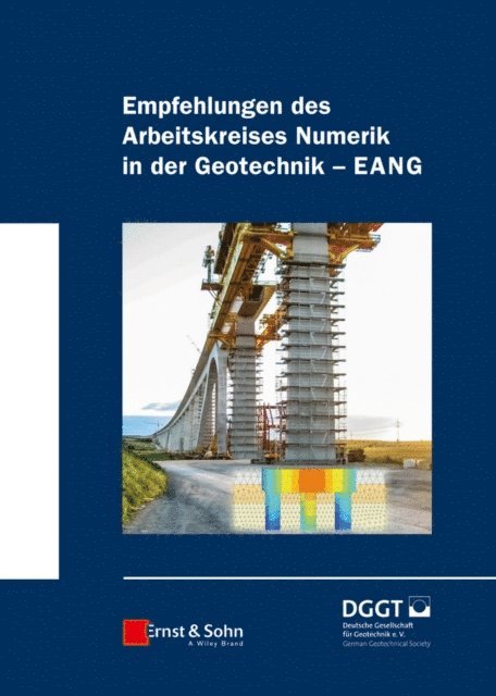 Deutsche Gesellschaft f r Geotechnik - Empfehlungen des Arbeitskreises "Numerik in der Geotechnik" - EANG, E-bok