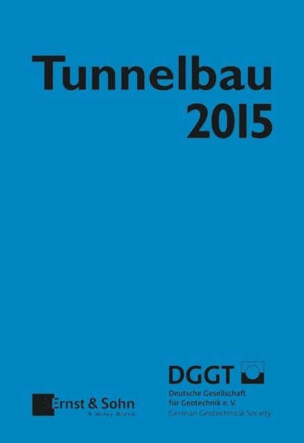 Deutsche Gesellschaft f r Geotechnik - Tunnelbau 2015, E-bok