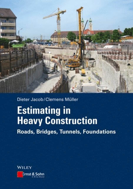 Clemens M ller, Dieter Jacob - Estimating in Heavy Construction, E-bok