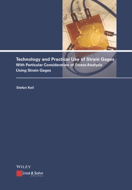 Stefan Keil - Technology and Practical Use of Strain Gages, E-bok