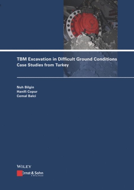 Cemal Balci, Hanifi Copur, Nuh Bilgin - TBM Excavation in Difficult Ground Conditions, E-bok. Tillgänglighet: Lägg i varukorg