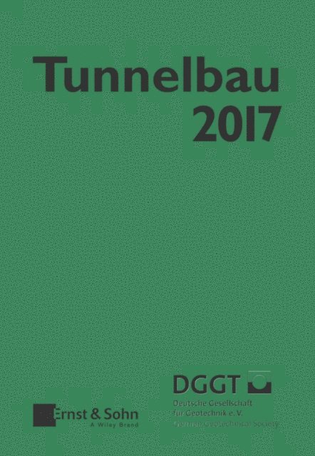 Deutsche Gesellschaft f r Geotechnik - Taschenbuch für den Tunnelbau 2017, E-bok