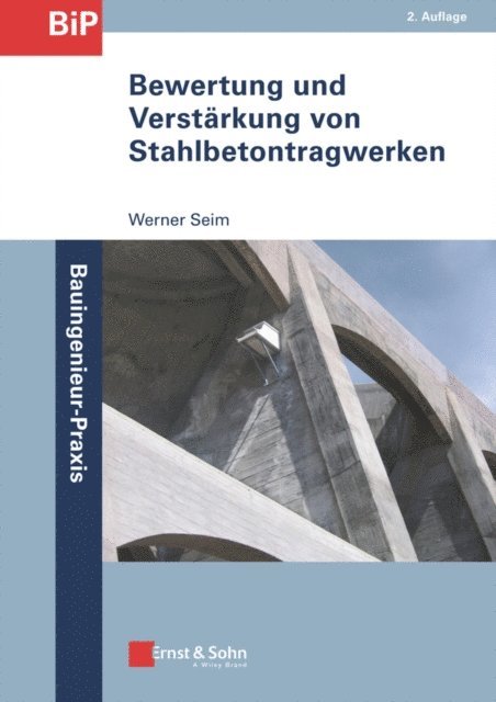 Werner Seim - Bewertung und Verstärkung von Stahlbetontragwerken, E-bok