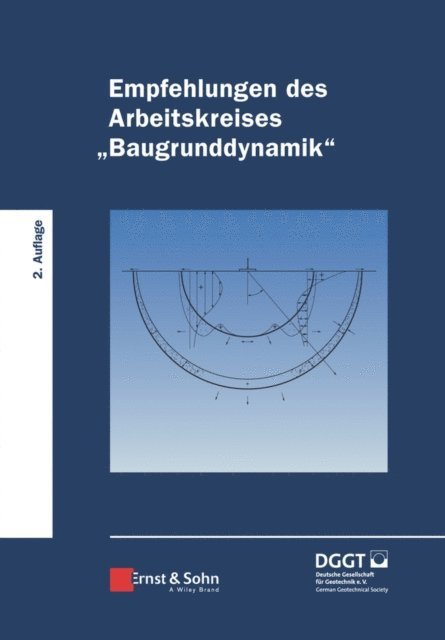 Deutsche Gesellschaft f r Geotechnik - Empfehlungen des Arbeitskreises "Baugrunddynamik", E-bok