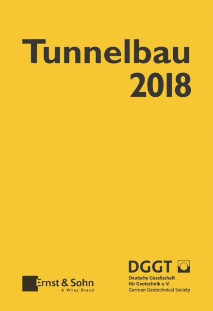 Deutsche Gesellschaft f r Geotechnik - Taschenbuch für den Tunnelbau 2018, E-bok