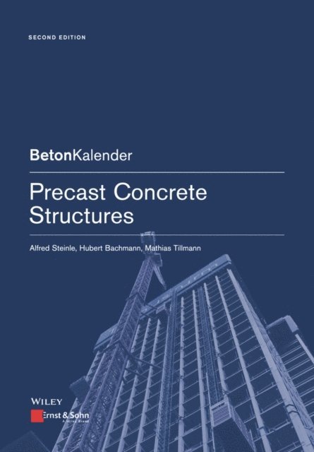 Mathias Tillmann, Hubert Bachmann, Alfred Steinle - Precast Concrete Structures, E-bok