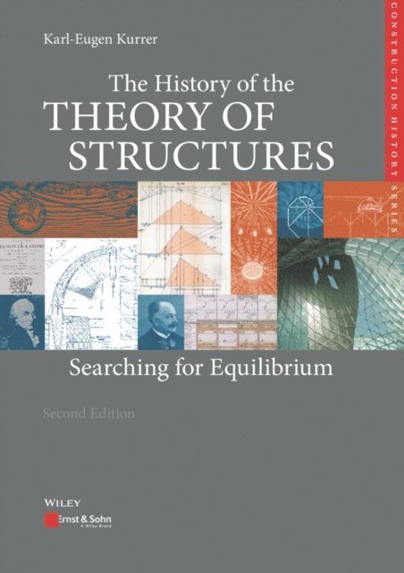 Karl-Eugen Kurrer - History of the Theory of Structures, E-bok