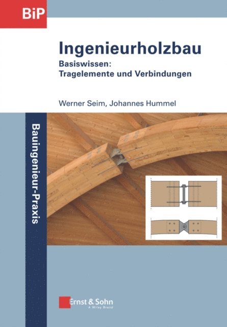 Johannes Hummel, Werner Seim - Ingenieurholzbau - Basiswissen, E-bok