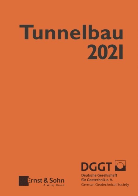 Deutsche Gesellschaft f r Geotechnik - Taschenbuch für den Tunnelbau 2021, E-bok