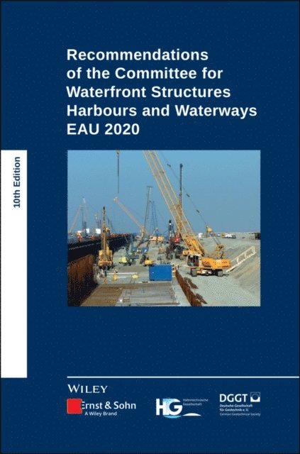 Deutsche Gesellschaft f r Geotechnik, HTG - Recommendations of the Committee for Waterfront Structures Harbours and Waterways, E-bok