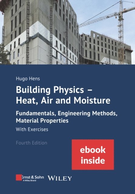 Hugo S. L. Hens - Building Physics - Heat, Air and Moisture, E-bok