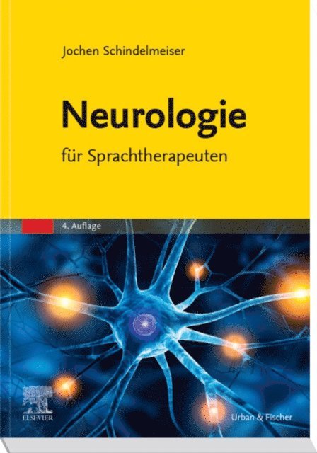 Jochen Schindelmeiser - Neurologie für Sprachtherapeuten, E-bok