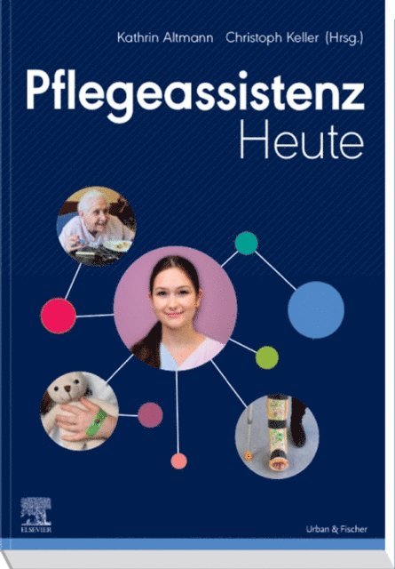 Christoph Keller, Kathrin Altmann - Pflegeassistenz Heute, E-bok
