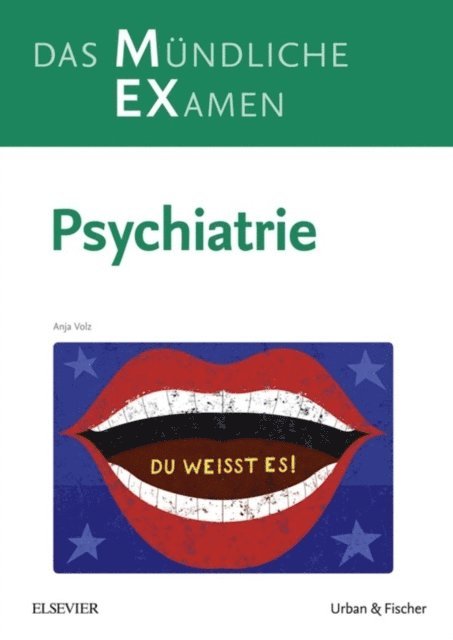 Anja Volz - MEX Das Mündliche Examen - Psychiatrie, E-bok