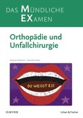 MEX Das Mündliche Examen Orthopÿdie u. Unfallchirurgie