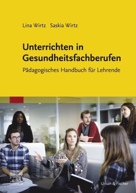 Saskia Wirtz, Lina Wirtz - Unterrichtsmethoden für die Ausbildung in den Therapieberufen, E-bok