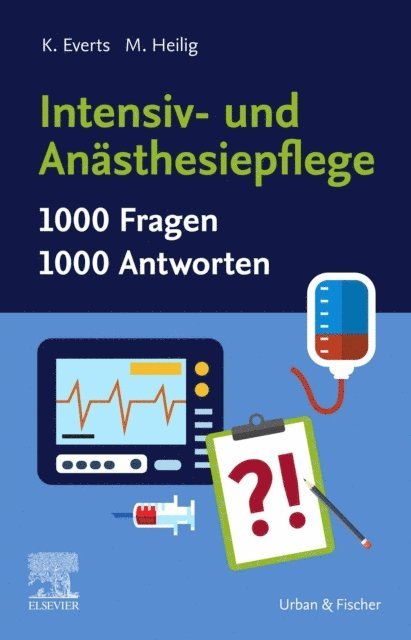 Maren Hopfner, Katharina Everts - Intensiv- und Anästhesiepflege. 1000 Fragen, 1000 Antworten, E-bok