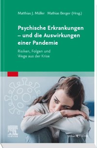 Psyche und psychische Erkrankungen in der Pandemie