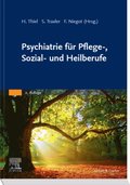 Psychiatrie für Pflege-, Sozial- und Heilberufe