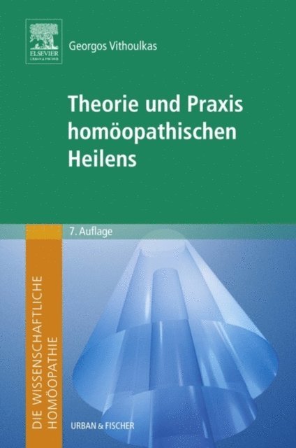 Georgos Vithoulkas - Die wissenschaftliche Homöopathie. Theorie und Praxis homöopathischen Heilens, E-bok