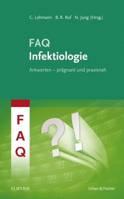 Norma Jung, Bernhard Ruf, Clara Lehmann - FAQ Infektiologie, E-bok