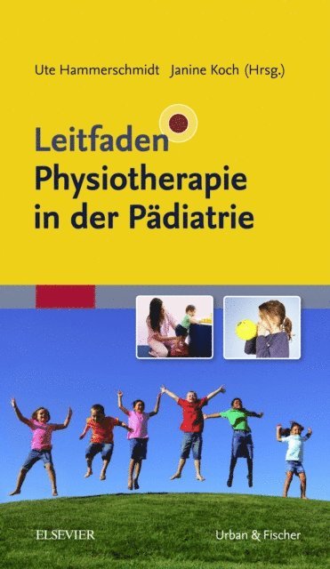 Janine Koch, Ute Hammerschmidt - Leitfaden Physiotherapie in der Pädiatrie, E-bok