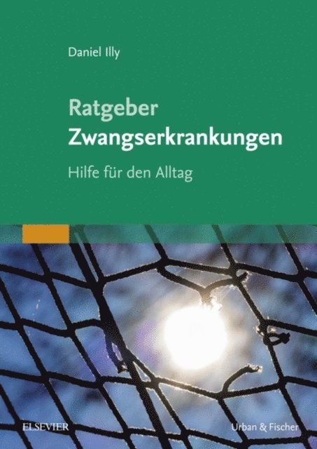 Daniel Illy - Ratgeber Zwangserkrankungen, E-bok