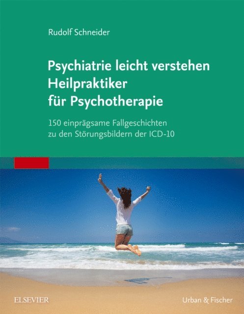 Rudolf Schneider - Psychiatrie leicht verstehen - Heilpraktiker fur Psychotherapie, E-bok