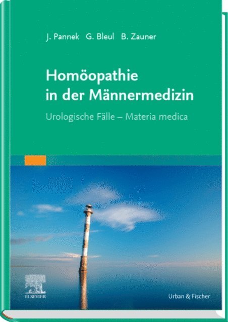 Bernhard Zauner, Gerhard Bleul, Jurgen Pannek - Homöopathie in der Männermedizin, E-bok