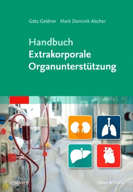 Mark Dominik Alscher, Gotz Geldner - Handbuch Extrakorporale Organunterstützung, E-bok