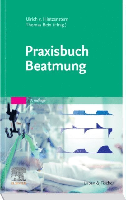Thomas Bein, Ulrich von Hintzenstern - Praxisbuch Beatmung, E-bok